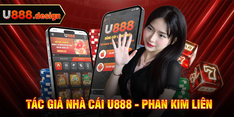 Tác giả nhà cái U888 - Phan Kim Liên