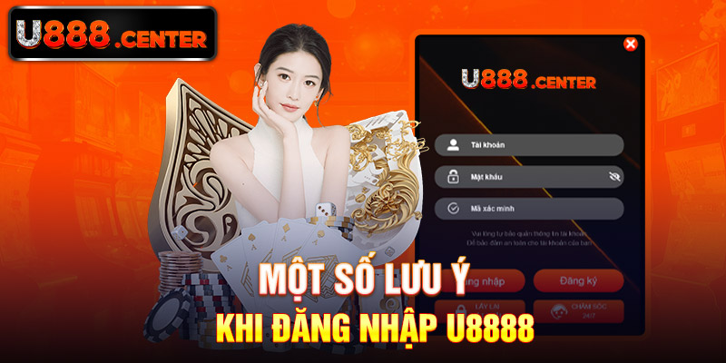 Một số lưu ý khi đăng nhập U888