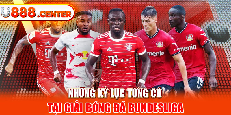 Những kỷ lục từng có tại giải bóng đá Bundesliga