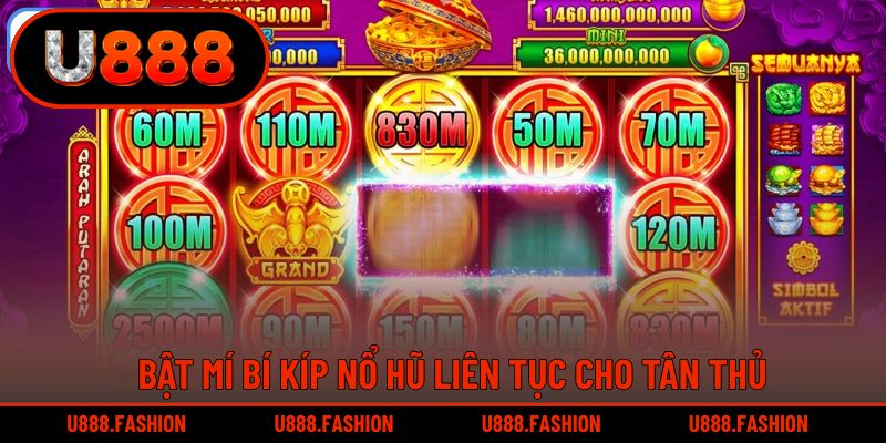 Các tân thủ nắm bí kíp nổ hũ liên tục 