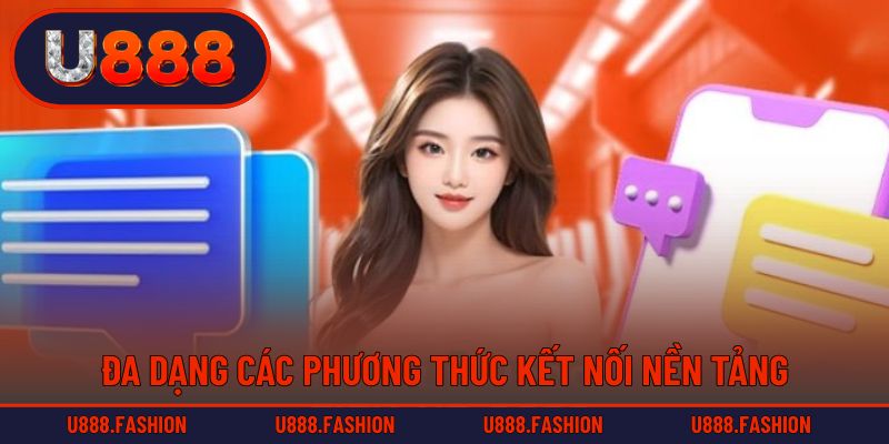 Đa dạng các phương thức kết nối nền tảng