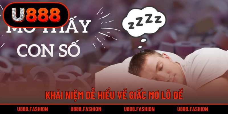 Khái niệm cơ bản về giấc mơ lô đề