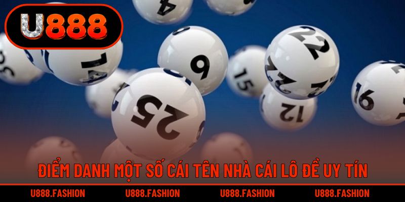 Một số nhà cái lô đề xanh chín hiện nay