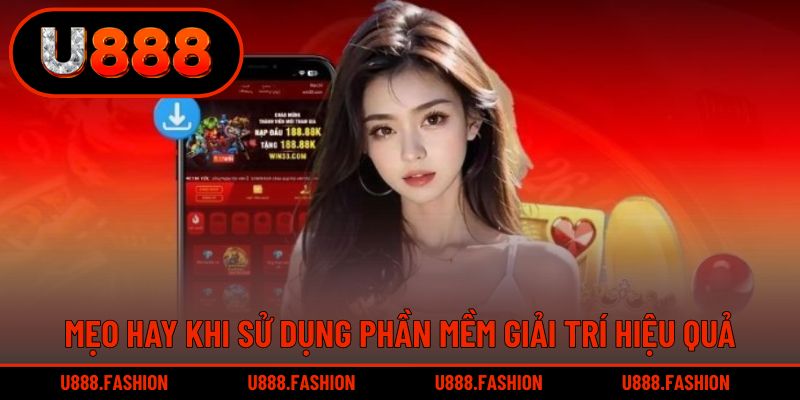 Mẹo hay khi sử dụng phần mềm giải trí hiệu quả