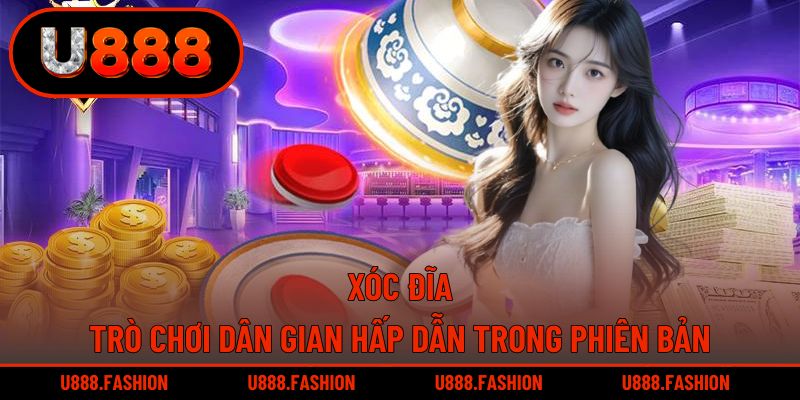 Xóc Đĩa - Trò Chơi Dân Gian Hấp Dẫn Trong Phiên Bản